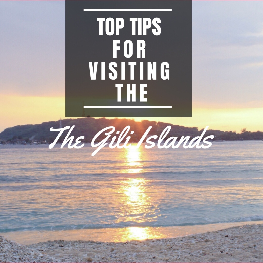 Top Tips for visiting the Gili Islands