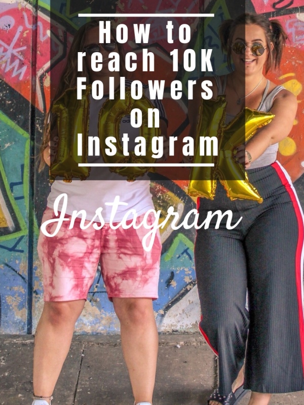 How to reach 10K followers on Instagram (in just 6 months)